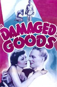 Damaged Lives / Damaged Goods (Forbidden Fruit: The Golden Age of the Exploitation Picture, Volume 13)