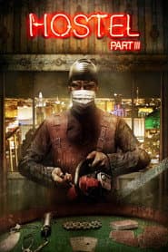 Hostel / Hostel: Part II / Hostel: Part III