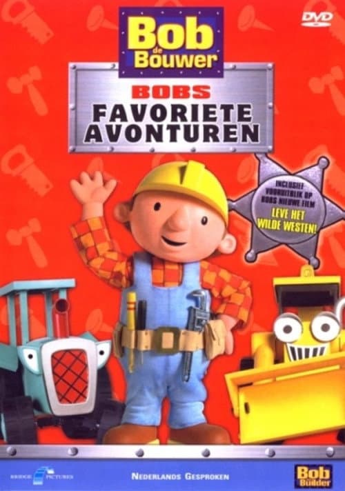 Bob De Bouwer - Bob's Favoriete Avonturen